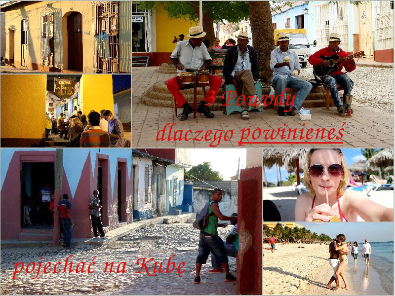 Kuba, kolaż; 3 powody dlaczego powinieneś pojechać na Kubę